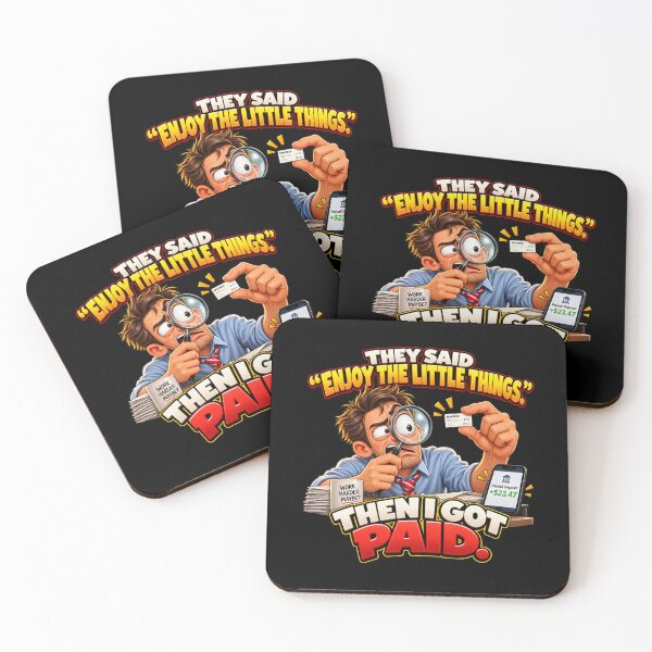 Item preview, THEY SAID “ENJOY THE LITTLE THINGS.” THEN I GOT PAID. designed and sold by signshirtz.