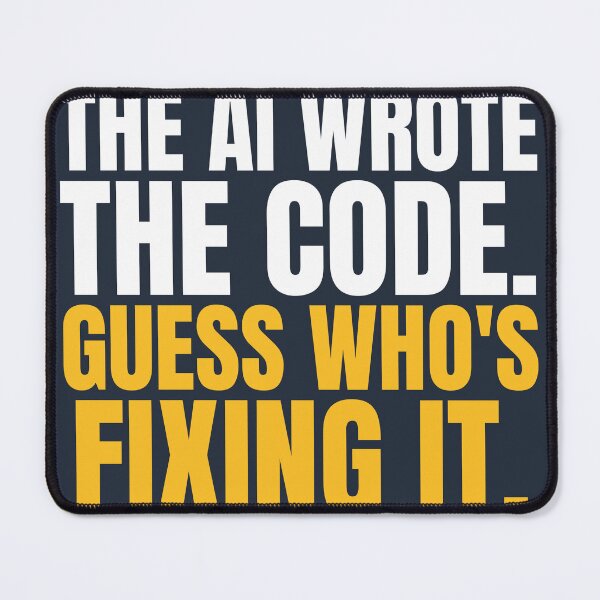 Aperçu de l'œuvre The AI Wrote The Code, Guess Who's Fixing It — Developer Humor créée et vendue par AutomationDataCamp ⭐⭐⭐⭐⭐.