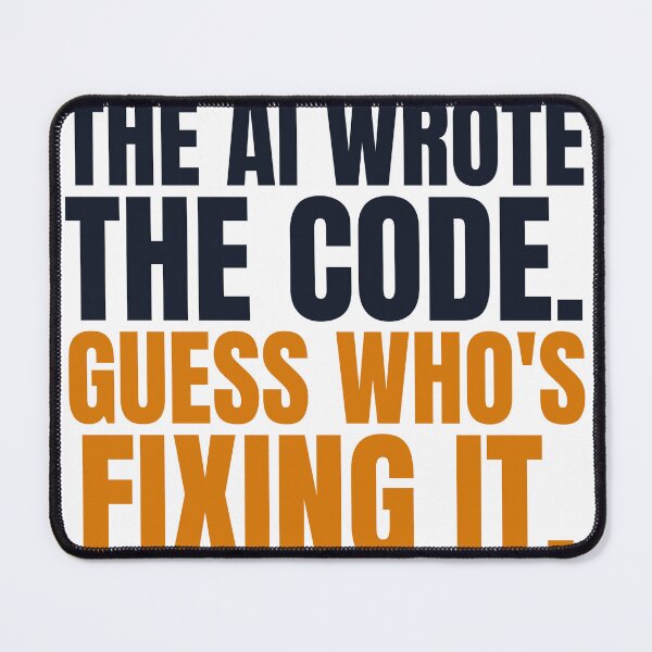 Aperçu de l'œuvre The AI Wrote The Code, Guess Who's Fixing It — Developer Humor créée et vendue par AutomationDataCamp ⭐⭐⭐⭐⭐.