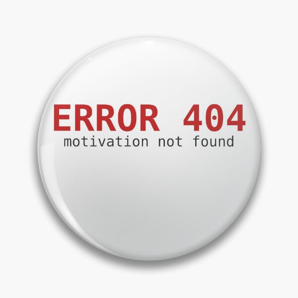 Item preview, Error 404: Motivación no encontrada designed and sold by PixelsandPrint.