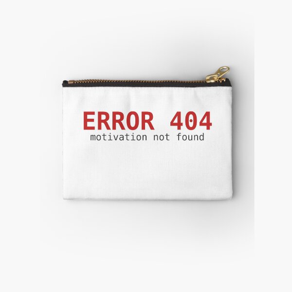 Item preview, Error 404: Motivation Not Found designed and sold by PixelsandPrint.