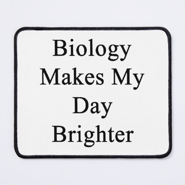 Item preview, Biology Inspires and Brightens My Day Science Enthusiast Design designed and sold by sollymbombi1.