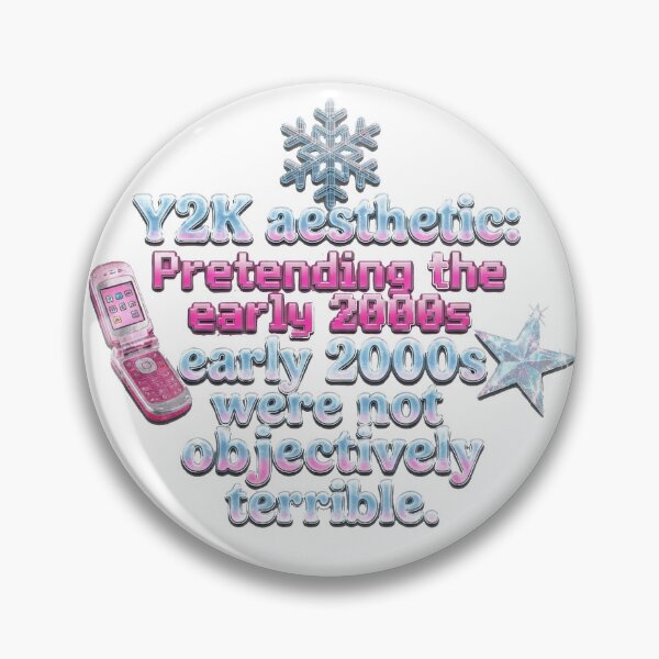 Item preview, Y2K aesthetic: Pretending the early 2000s weren't objectively terrible. designed and sold by jrzvibe.
