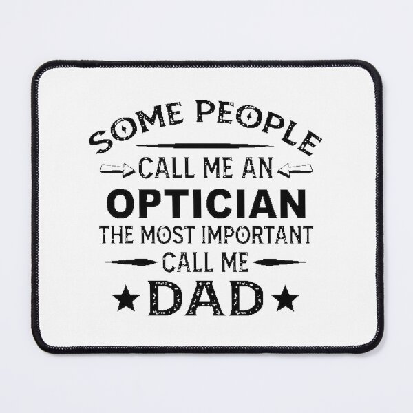 Item preview, Optician Dad Gift for Father’s Day and Christmas – Perfect Present for Optician Fathers and Husbands designed and sold by AnythingYouWant.