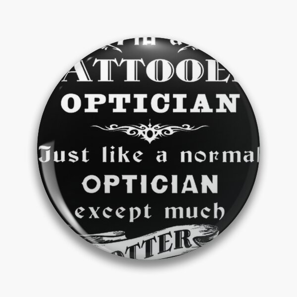 Artikelvorschau, Ich bin ein tätowierter Optiker – Lustiges Design für Optometrie-Liebhaber entworfen und verkauft von AnythingYouWant.