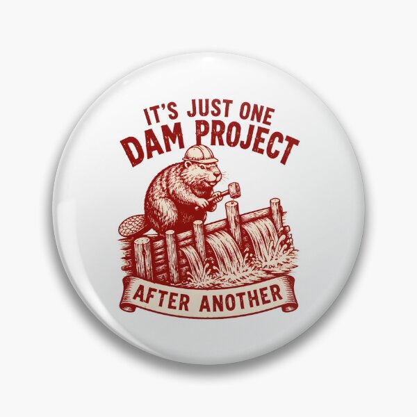 Item preview, funny beaver dam project it's just one dam project designed and sold by Cocuninecrew.