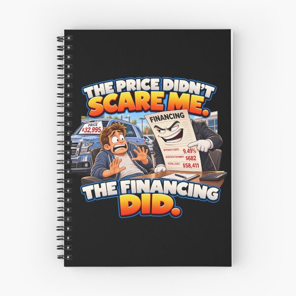 Item preview, THE PRICE DIDN’T SCARE ME. THE FINANCING DID. designed and sold by signshirtz.