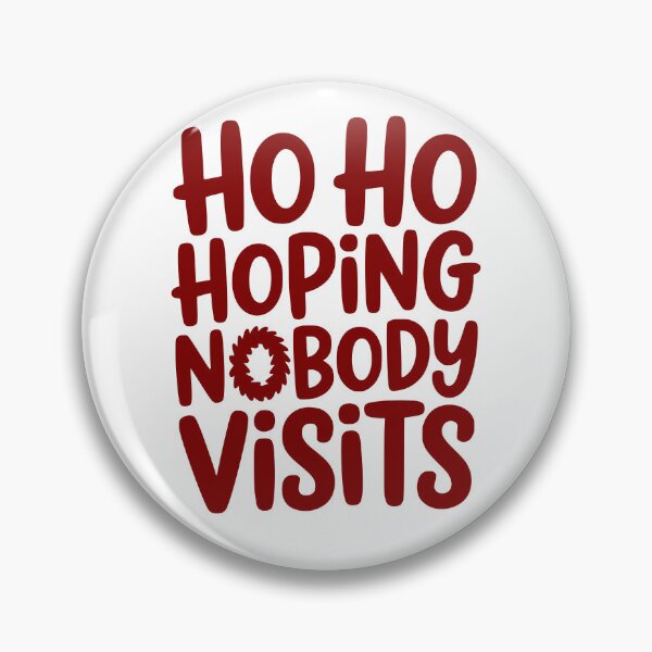 Item preview, Ho Ho Hoping Nobody Visits designed and sold by theartfulaspie.