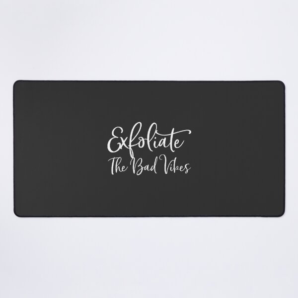 Item preview, Exfoliate The Bad Vibes Skincare Routine Design - Perfect Esthetician Gift Featuring Chemical Peel Theme designed and sold by JackSev.