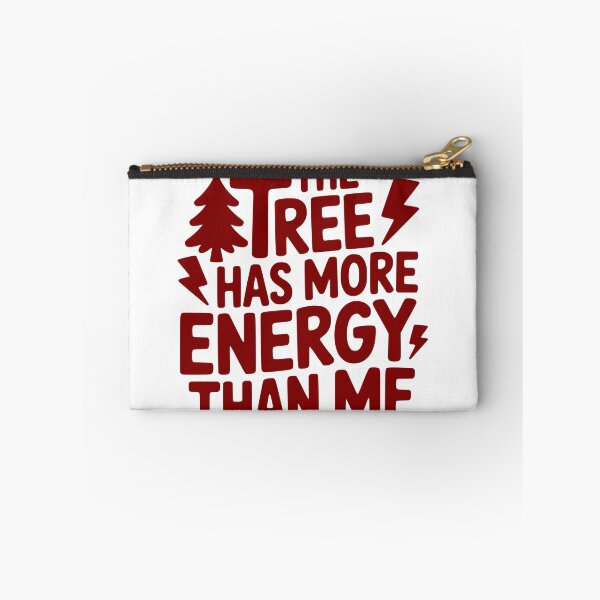 Item preview, The Tree Has More Energy Than Me designed and sold by theartfulaspie.
