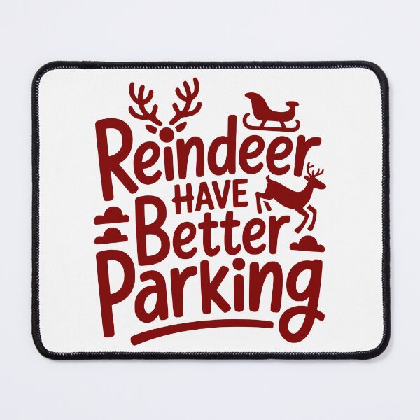 Item preview, Reindeer Have Better Parking designed and sold by theartfulaspie.