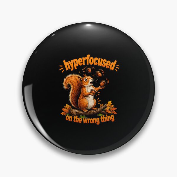 Item preview, Hyperfocused On The Wrong Thing Funny Squirrel ADHD Humor designed and sold by SketchDrSketch.