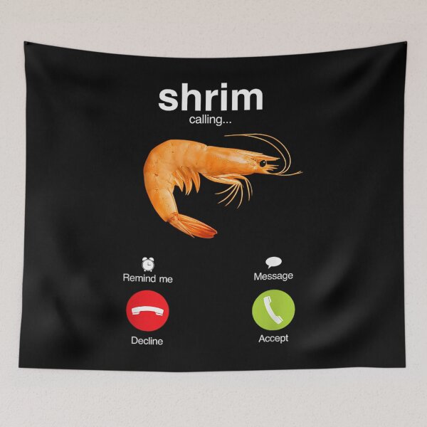 Item preview,  Shrim Is Calling Misspelled Funny Shrimp Calling Meme designed and sold by abderrazak barahou.