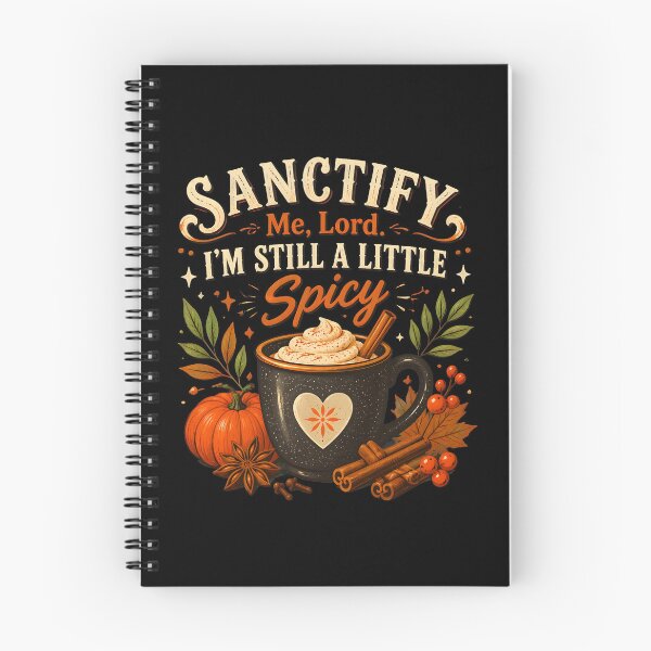 Item preview, sanctify me lord im still a little spicy apple spice faith designed and sold by hugoinkcoast.