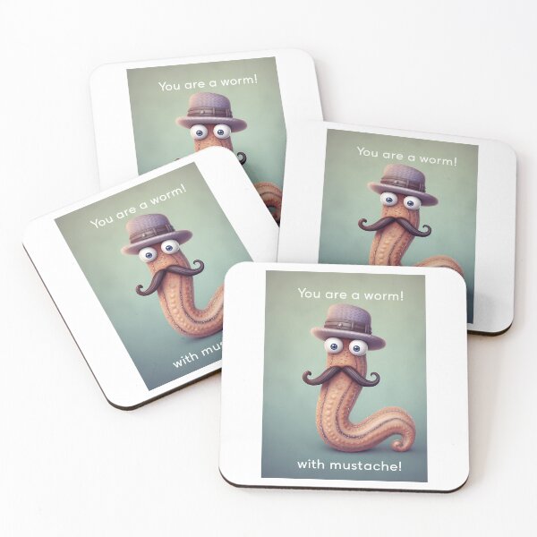 Item preview, You Are A Worm With A Mustache designed and sold by hcr-onan.