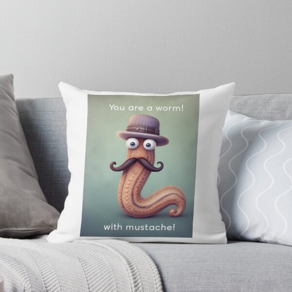 Item preview, You Are A Worm With A Mustache designed and sold by hcr-onan.