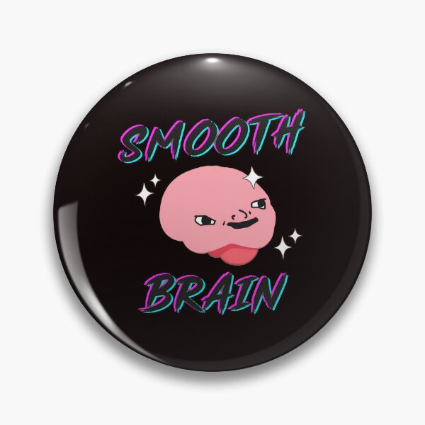 Item preview, Smooth Brain Funny Meme Art designed and sold by CuteartBySakura.