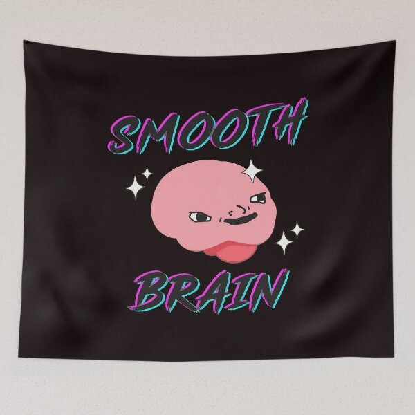 Aperçu de l'œuvre Mème drôle Smooth Brain créée et vendue par CuteartBySakura.