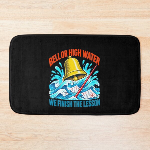 Item preview, Funny Bell or High Water Teacher Lesson Pun Art designed and sold by elderberry.