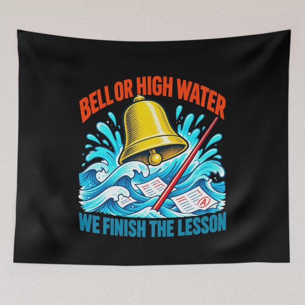Item preview, Funny Bell or High Water Teacher Lesson Pun Art designed and sold by elderberry.
