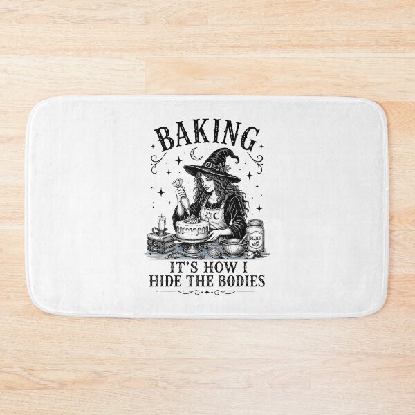 Item preview, witch baking it's how i hide the bodies halloween designed and sold by Lockcownmz.