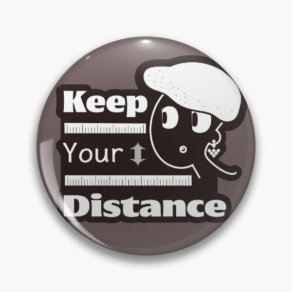 Item preview, Keep Your Distance designed and sold by 213 Studio.