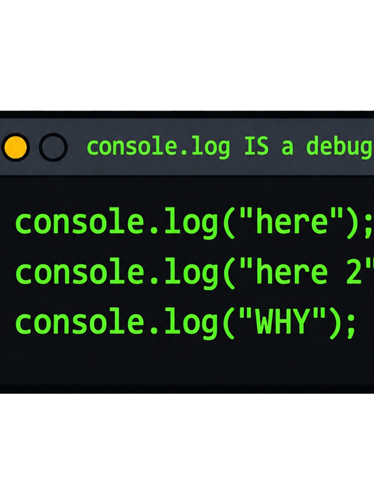 Thumbnail 4 of 4, iPhone Case, Console Log Is a Debugger Funny JavaScript Developer Gift designed and sold by ys96.