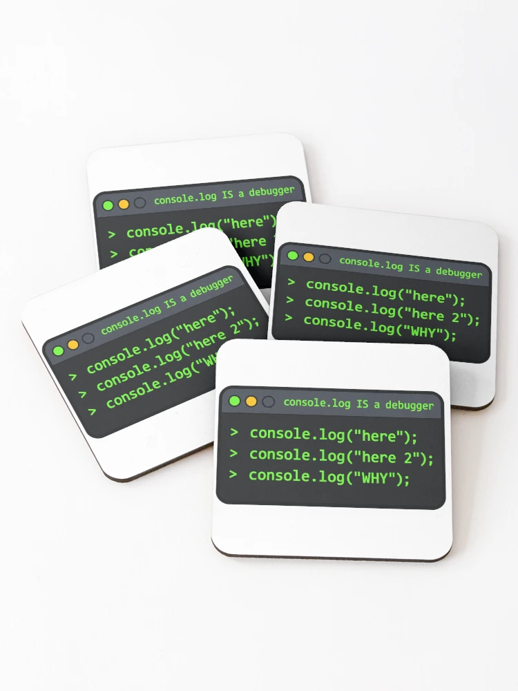 Thumbnail 1 of 5, Coasters (Set of 4), Console Log Is a Debugger Funny JavaScript Developer Gift designed and sold by ys96.