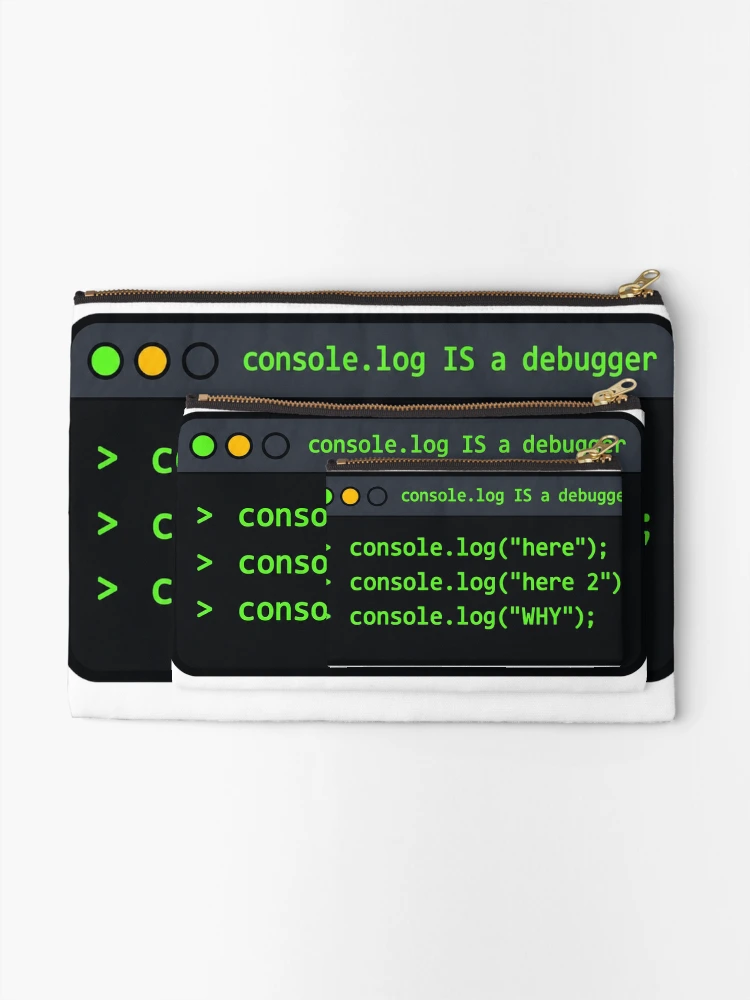 Thumbnail 2 of 4, Zipper Pouch, Console Log Is a Debugger Funny JavaScript Developer Gift designed and sold by ys96.