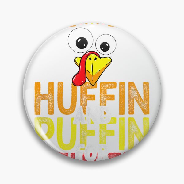 Item preview, Huffin and Puffin for Stuffin Funny Thanksgiving Turkey Trot T-Shirt designed and sold by gidget-gadget.