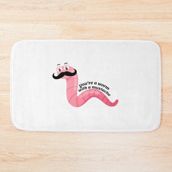 Item preview, You'Re A Worm With A Mustache designed and sold by hcr-onan.