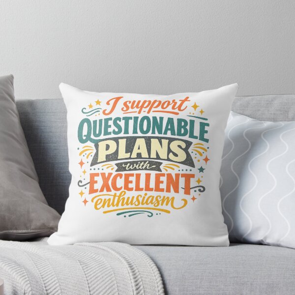 Item preview, I Support Questionable Plans With Excellent Enthusiasm Funny Retro Quote Design designed and sold by inkoutninja.