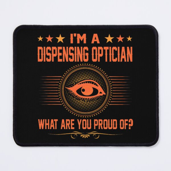 Item preview, Proud Dispensing Optician Design Celebrating Vision Care Professionals designed and sold by p4rkourist.