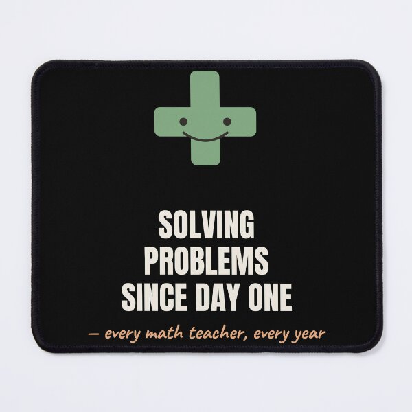 Item preview, Solving Problems Since Day One Math Teacher designed and sold by The Cozy Design Studio.