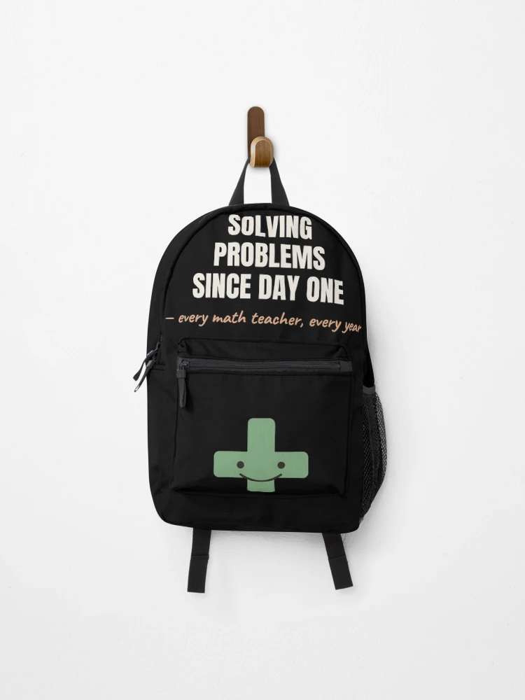 Thumbnail 1 of 3, Backpack, Solving Problems Since Day One Math Teacher designed and sold by The Cozy Design Studio.