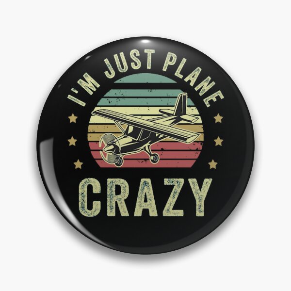 Item preview, Retro I'm Just Plane Crazy Propeller Aircraft designed and sold by AllisonBerge64.