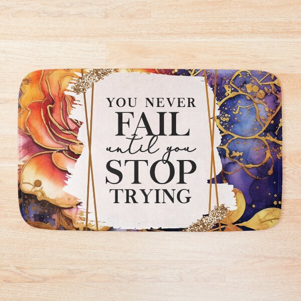 Item preview, You Never Fail Until You... - Motivational Quote Art designed and sold by DEC02.