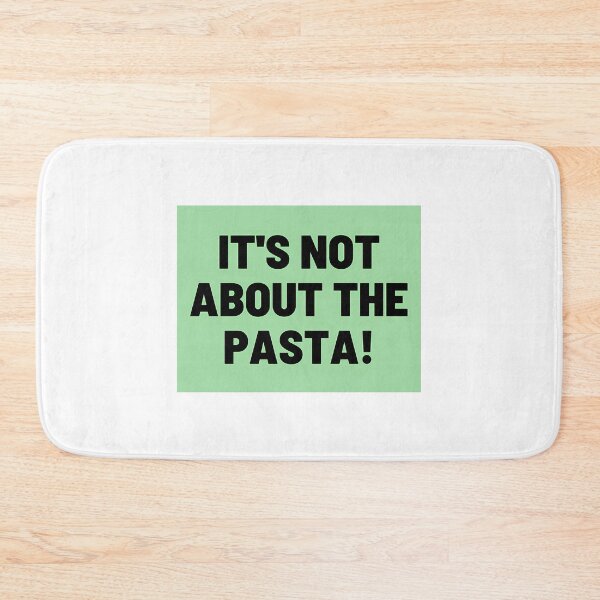 Item preview, It'S Not About The Pasta designed and sold by garibay-wendiex.