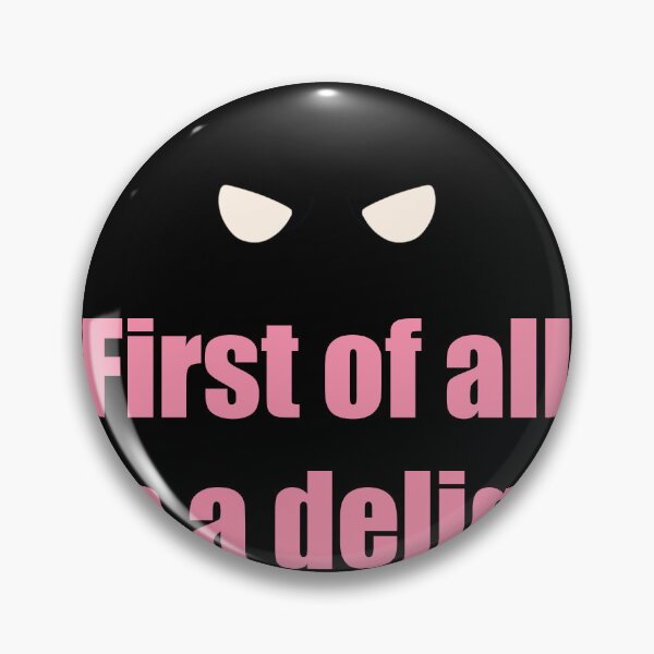 Item preview, First Of All I'm A Delight funny sarcastic Saying designed and sold by GracefulbyElmes.