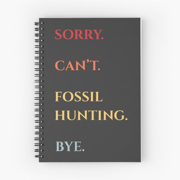 Item preview, Sorry Can't Fossil Hunting Bye - Funny Retro Fossil Hunter Saying designed and sold by Wiss2Arts.