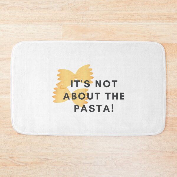 Item preview, It'S Not About The Pasta  designed and sold by garibay-wendiex.