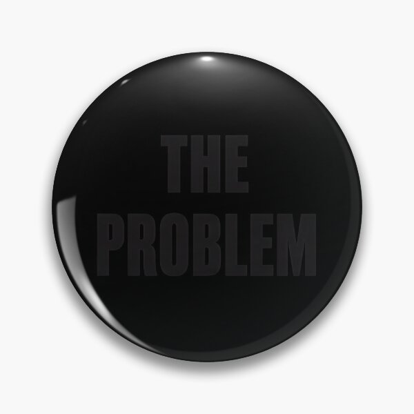 Item preview, The Problem Bold Statement  designed and sold by Sidraxoka.