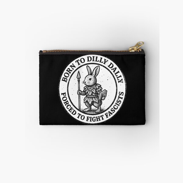 Item preview, Born To Dilly Dally Forced To Fight Fascists Rabbit designed and sold by Nature Explore Game.