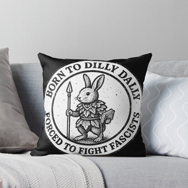 Item preview, Born To Dilly Dally Forced To Fight Fascists Rabbit designed and sold by Nature Explore Game.