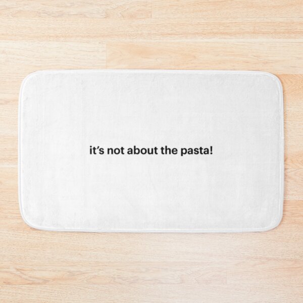 Item preview, It'S Not About The Pasta designed and sold by garibay-wendiex.