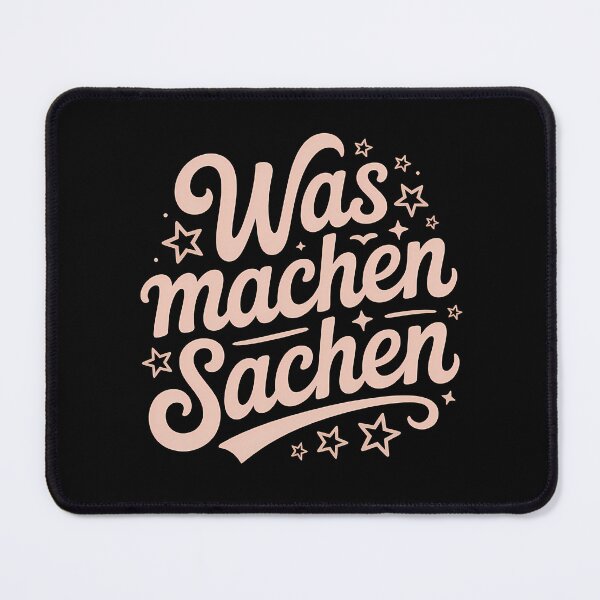 Item preview, Was machen Sachen – Deutsche Memes Wortspiel Design designed and sold by LoFizzy.