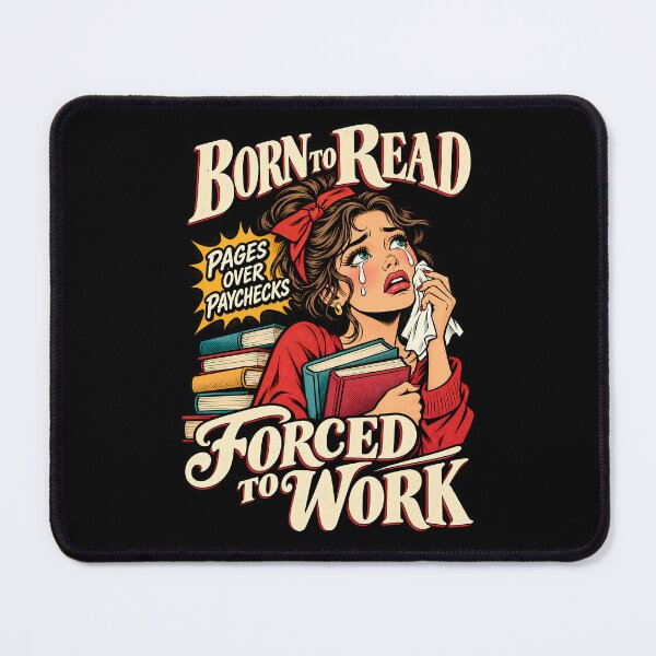 Item preview, Born to Read, Forced to Work designed and sold by Nature Explore Game.