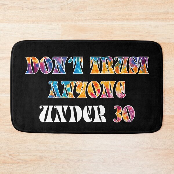 Item preview, Don't Trust Anyone UNDER 30 designed and sold by Allen Peterson.