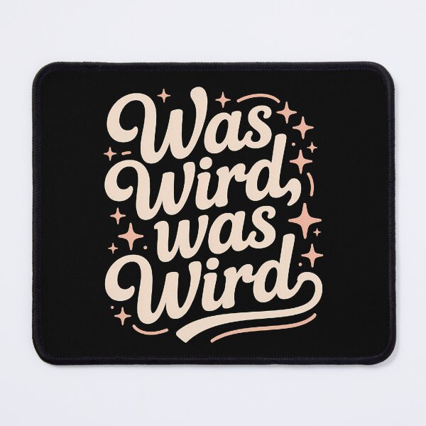 Item preview, Schauen wir mal was wird – Deutsche Memes Wortspiel Design designed and sold by LoFizzy.