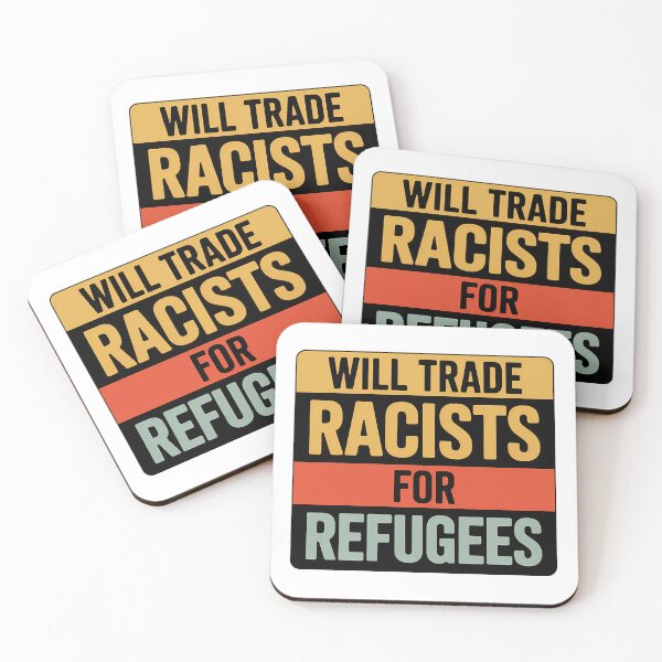 Item preview, Will trade Racist for Refugees – Immigration Statement Design designed and sold by LoFizzy.